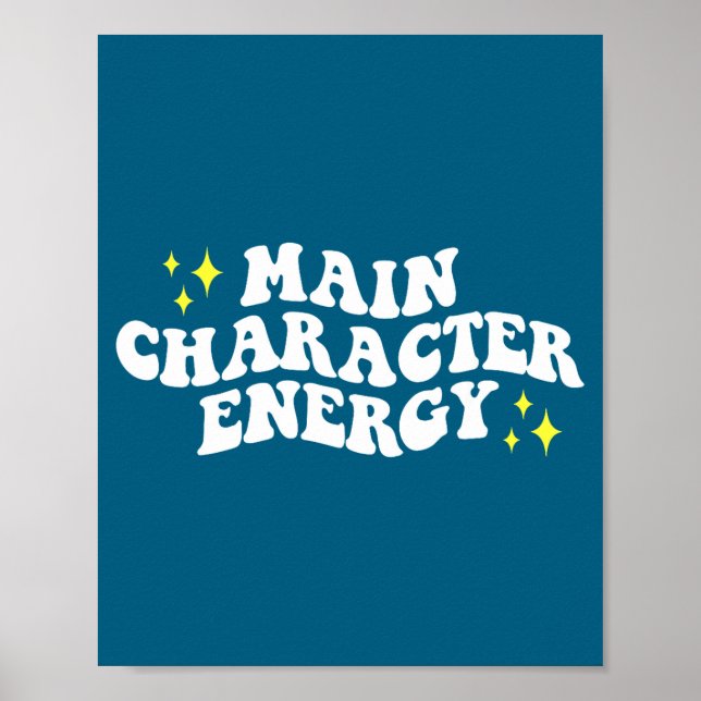 Affiche Main-character Energy Quote  (Devant)