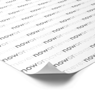 Affiche Maintenant ou Jamais Citation Éphémère pour Procra