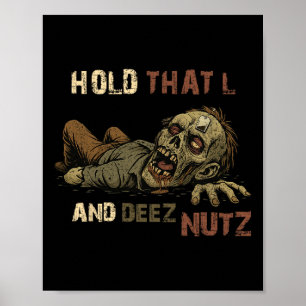 Affiche Maintenez ce L et Deez Nutz Meme - Drôle de zombie