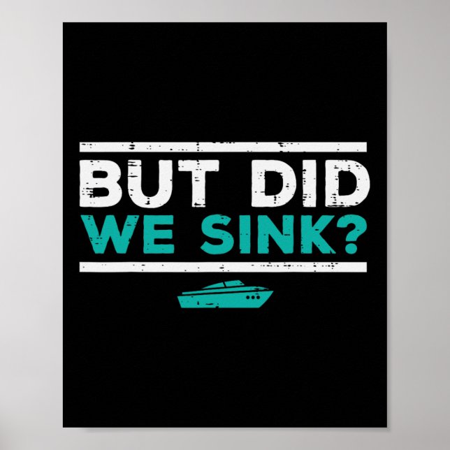 Affiche Mais avons-nous coulé la blague drôle de bateau po (Devant)