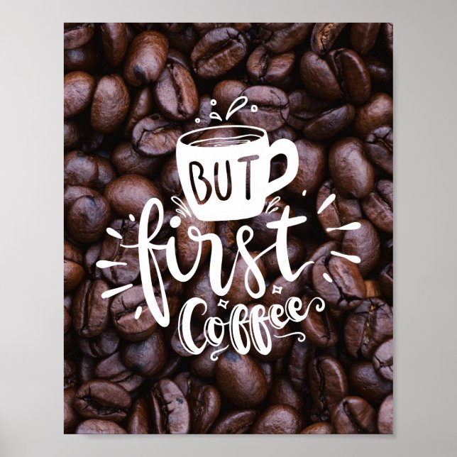 Affiche Mais d'abord Citation de café Typographie blanche  (Devant)