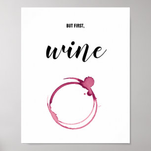 Affiche Mais d'abord, tache en verre de vin rouge, cadeau