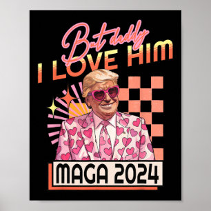Affiche Mais Papa Je L'Aime Mega 2024 Donald Trump Retour