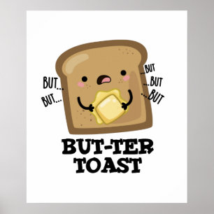 Affiche Mais ter Toast Funny Pun de pain Pun Dark BG