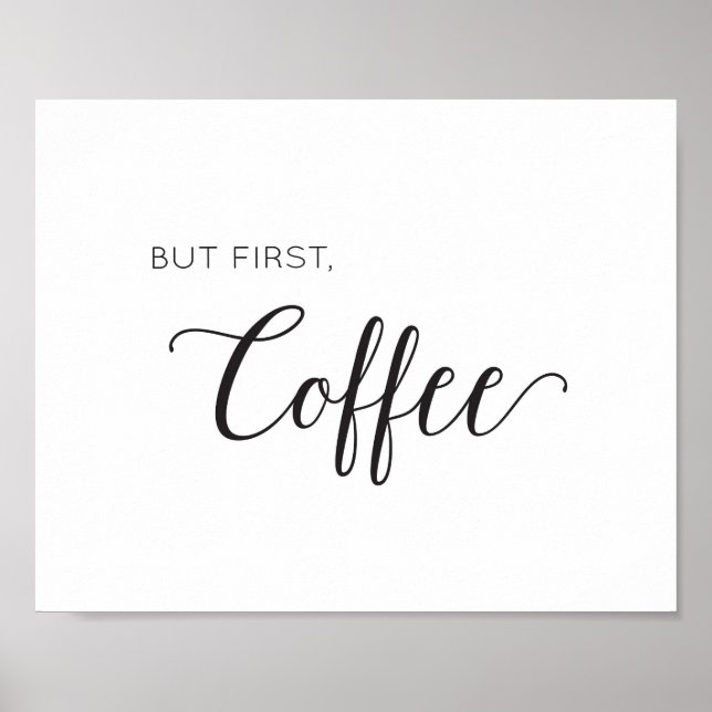 Affiche Mais tout d'abord, le café - l'art noir et blanc (Devant)