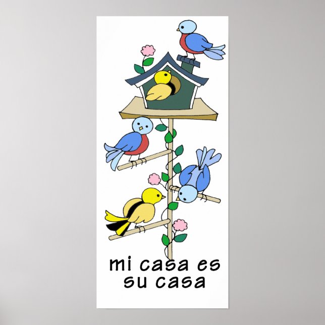 Affiche Maisons d'oiseaux Ma maison est votre maison - esp (Devant)