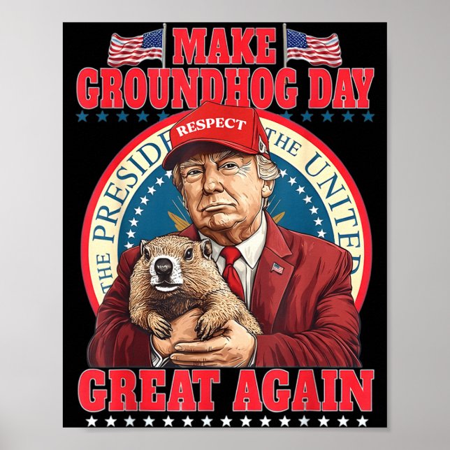 Affiche Make Groundhog Day Great Again Funny Trump Holding (Devant)