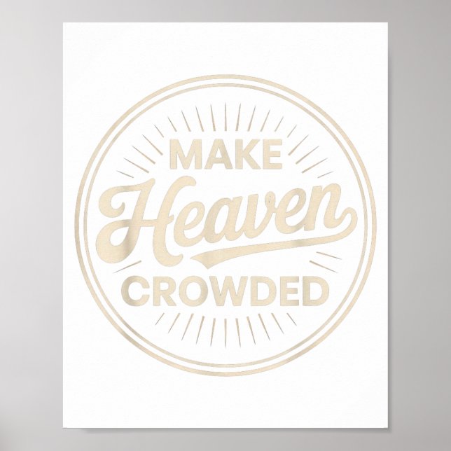 Affiche Make Heaven Crowded Christian Evangelism Faith  (Devant)