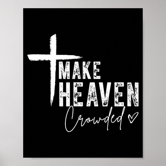 Affiche Make Heaven Crowded Christian Faith Design Evangel (Devant)