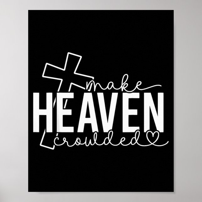 Affiche Make Heaven Crowded Cross Christian Faith Bible Wo (Devant)