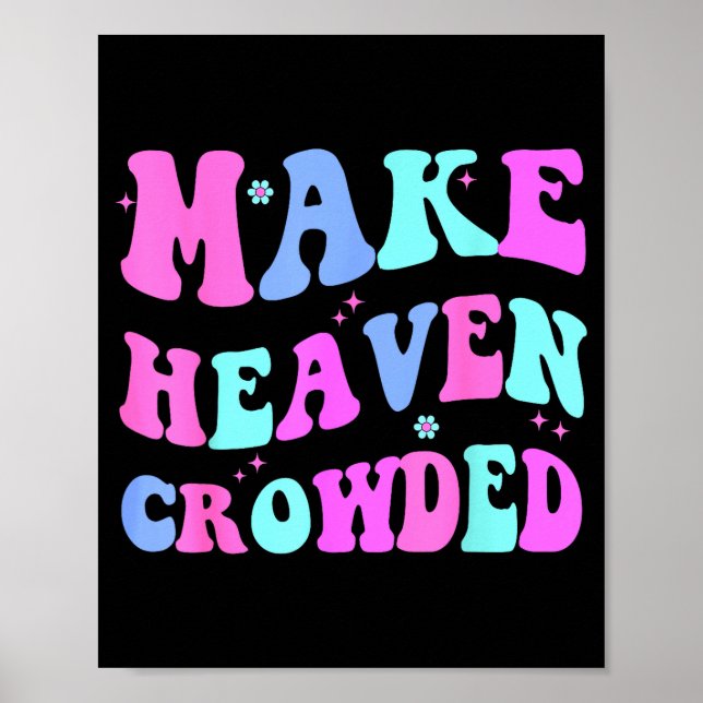 Affiche Make Heaven Crowded Cute Christian Teen Girl Jesus (Devant)