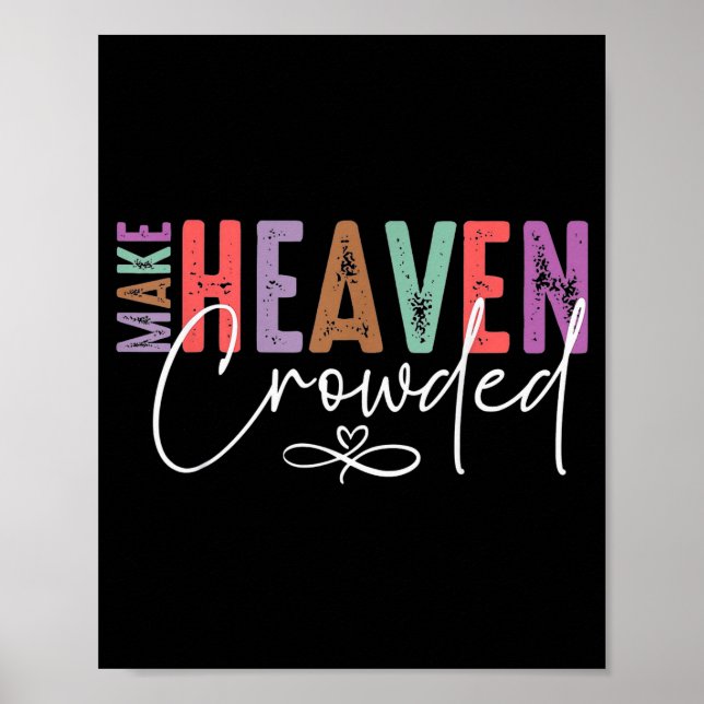 Affiche Make Heaven Crowded Faith Tee For Church, Bible Gr (Devant)