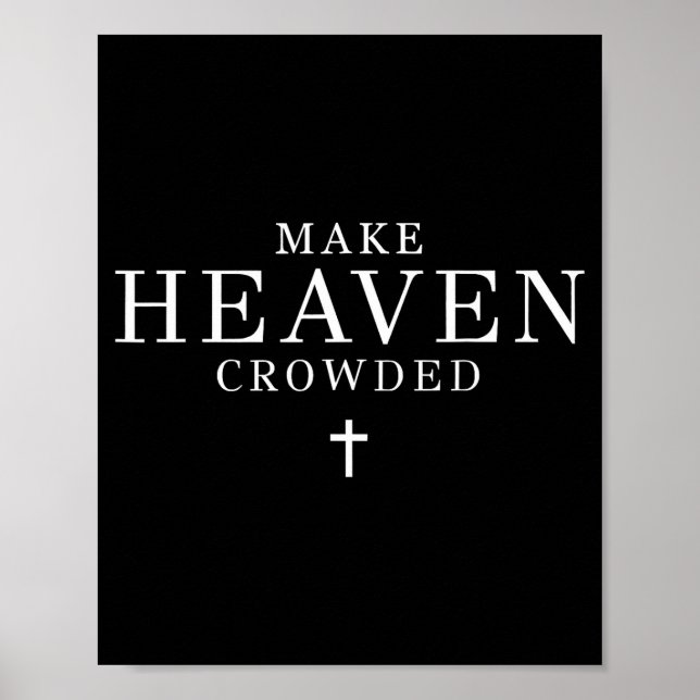 Affiche Make Heaven Crowded Men And Women Jesus Bible Chri (Devant)