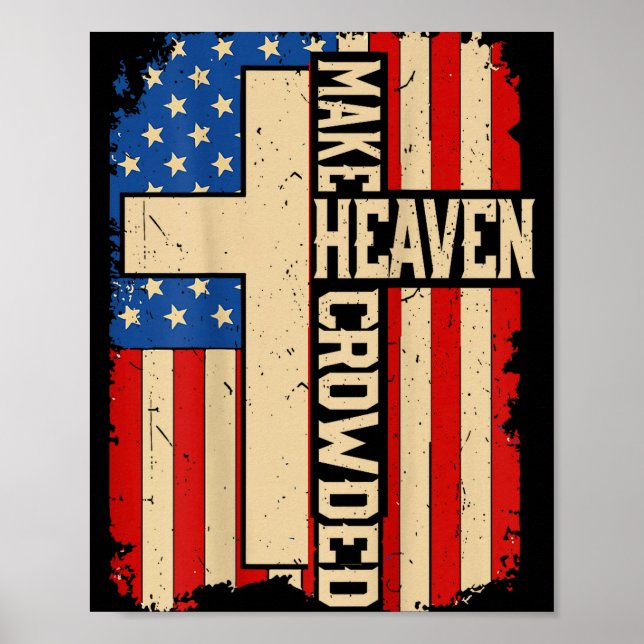 Affiche Make Heaven Crowded On-back Patriotic Christian Cr (Devant)
