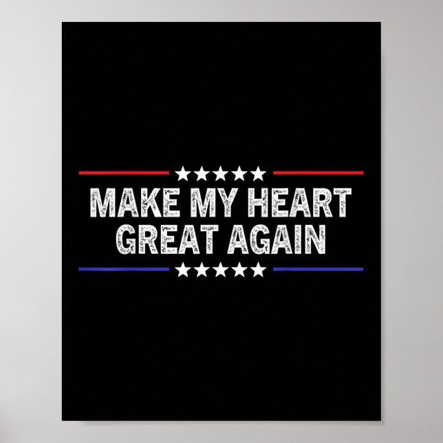 Affiche Make My Heart Great Again Funny Open Heart Surgery (Devant)