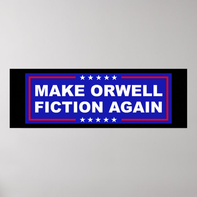 Affiche Make Orwell Fiction Again (Devant)