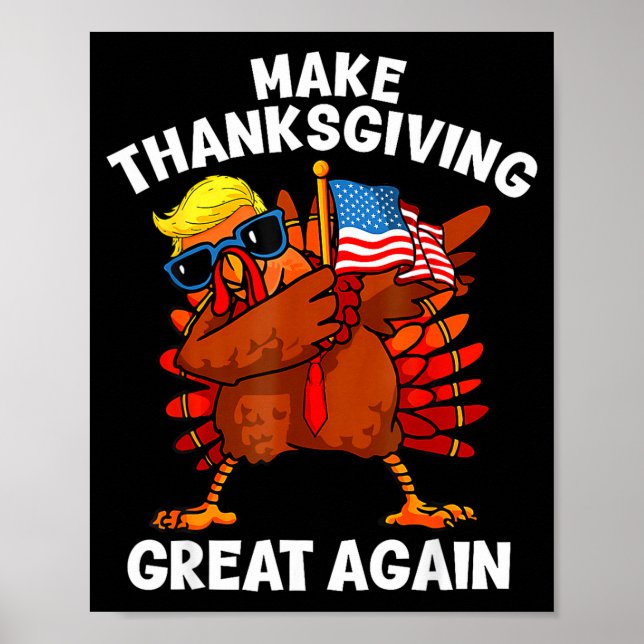 Affiche Make Thanksgiving Great Again Dabbing Turkey Trump (Devant)