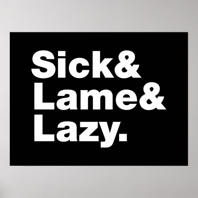 Affiche Malade & Lame & Lazy. (Devant)