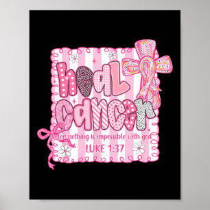 Affiche Maladie Cancer Pour Rien N'Est Impossible Avec Die