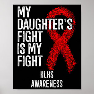 Affiche Maladie cardiaque Le combat de ma fille est mon co