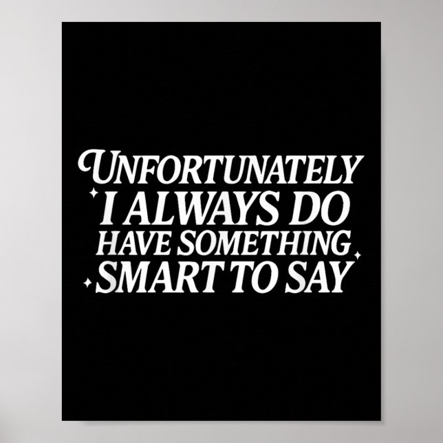 Affiche Malheureusement, J'Ai Toujours Soin Intelligent À  (Devant)