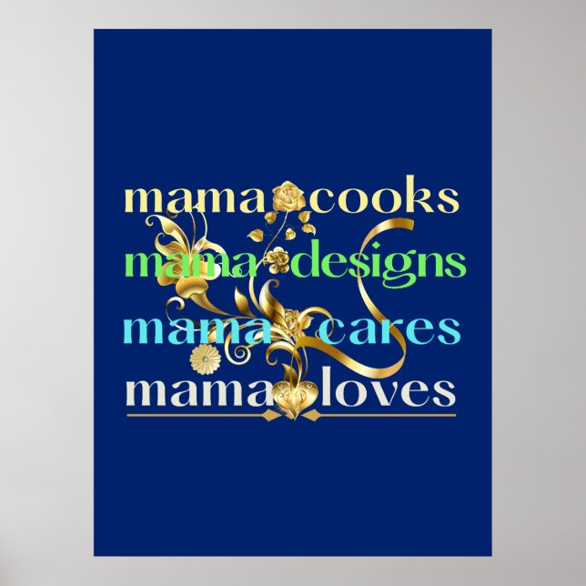 Affiche Mama Cooks Mama Designs Mama Cares Mama Loves (Devant)