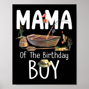Affiche Mama Of The Birthday Boy Fishing Birthday Family M