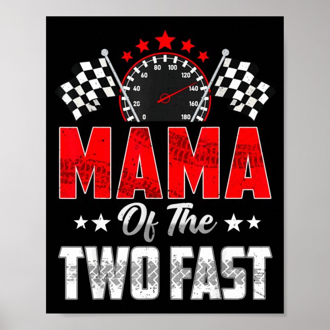 Affiche Mama Of The Two Fast 2nd Birthday Racing Car Famil (Devant)