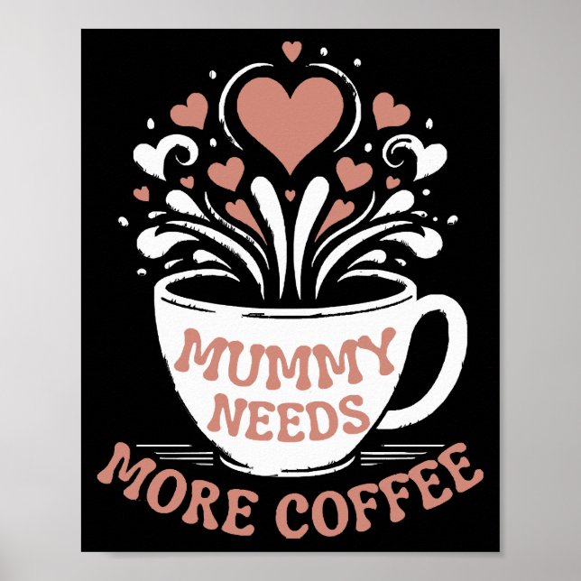 Affiche Maman a besoin de plus de café maman puns fatigué  (Devant)