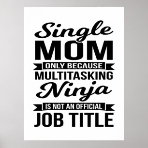 Affiche Maman célibataire multitâche Ninja