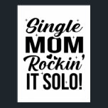 Affiche Maman célibataire Rockin It Solo<br><div class="desc">Maman célibataire Rockin It Solo</div>