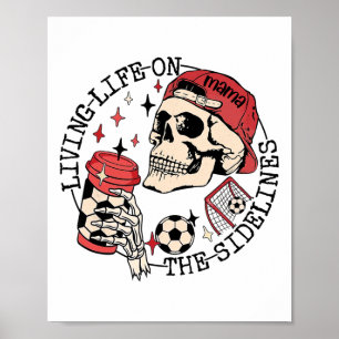 Affiche Maman de footballeur Vivre la vie en marge Squelet