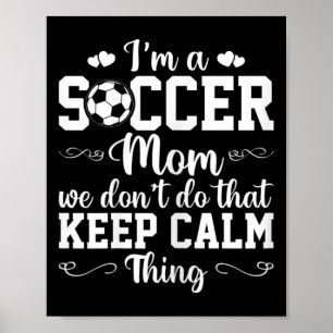 Affiche Maman de footballeuse On ne fait pas ça Chose calm
