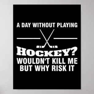 Affiche Maman de hockey Une journée sans jouer au hockey p