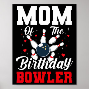 Affiche Maman De L'Anniversaire Bowler Anniversaire Bowlin