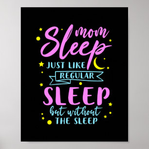 Affiche Maman Dors Comme Un Sommeil Régulier Sans