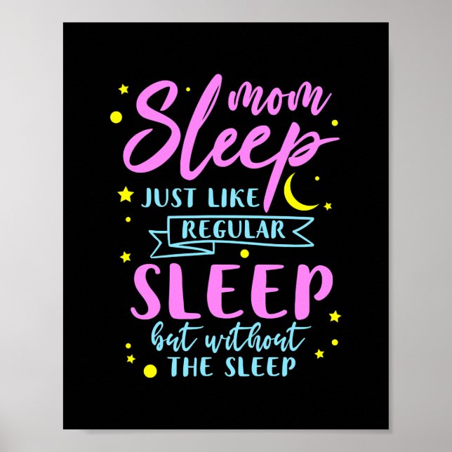 Affiche Maman Dors Comme Un Sommeil Régulier Sans (Devant)