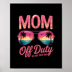 Affiche Maman drôle hors service allez demander à votre pa