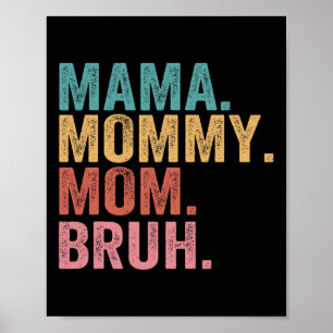 Affiche Maman Maman Maman Maman Bruh Fête des mères Vintag