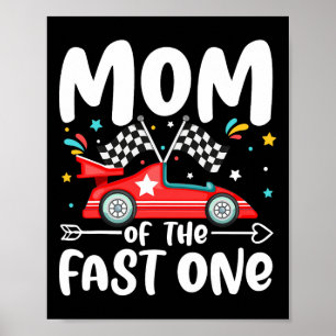 Affiche Maman Of The Fast One Birthday 1st Race Car Family