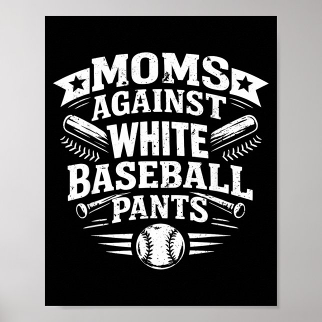 Affiche Mamans contre les pantalons de baseball blancs Mam (Devant)