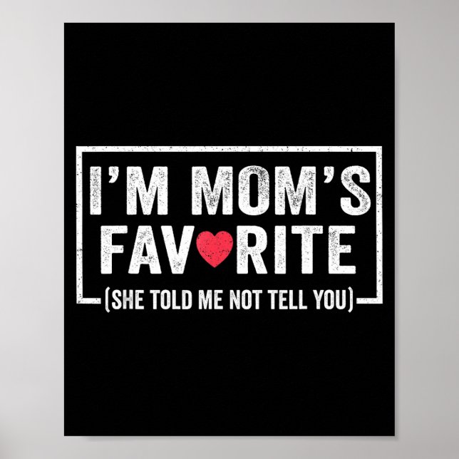 Affiche Mamans drôles Enfant préféré Fils Fille Je suis la (Devant)