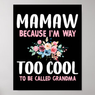 Affiche Mamaw parce que je suis trop cool pour être appelé