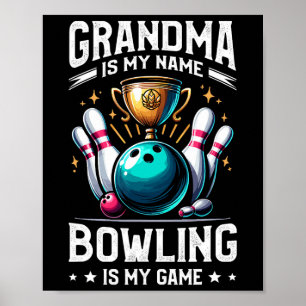 Affiche Mamie est mon nom Bowling est mon jeu Quilleuse Gr