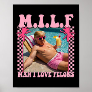 Affiche Man I Love Felons Trump Shirt Funny Trump 2024