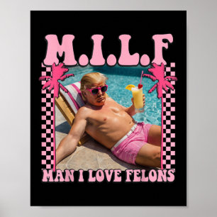 Affiche Man I Love Felons Trump Shirt Funny Trump 2024