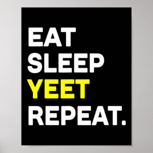 Affiche Mange Sommeil Yeet Répéter Funny Dance Slang Sketl