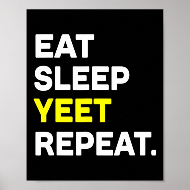 Affiche Mange Sommeil Yeet Répéter Funny Dance Slang Sketl (Devant)