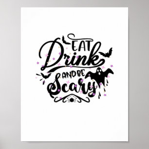 Affiche Manger, boire et être effrayant Design Halloween t
