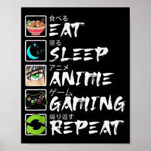 Affiche Manger Dormir Anime Jeux Répéter Joueur Hommes Ado